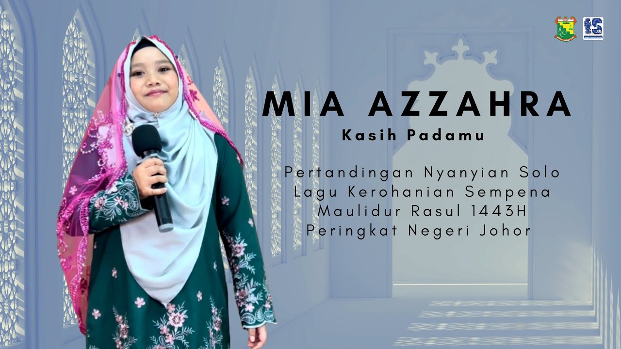 Mia Azzahra - Kasih Padamu | Pertandingan Nyanyian Solo Lagu Kerohanian ...