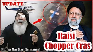 Iranian Helicopter Crash | Bishop Mar Mari Emmanuel Saddened By The Death Of President Ebrahim Raisi