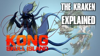 The KRAKEN Titan from Skull Island Explained