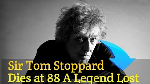 Legendary Playwright Sir Tom Stoppard Dies at 88 | World Reacts to Loss of a Literary Giant