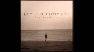 Video thumbnail of "Jamie N Commons - Hold On"