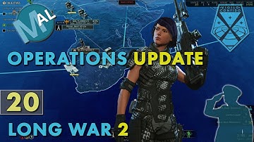 LONG WAR 2 | PART 20 OPERATIONS UPDATE & PROMOTIONS | AN XCOM 2 LET