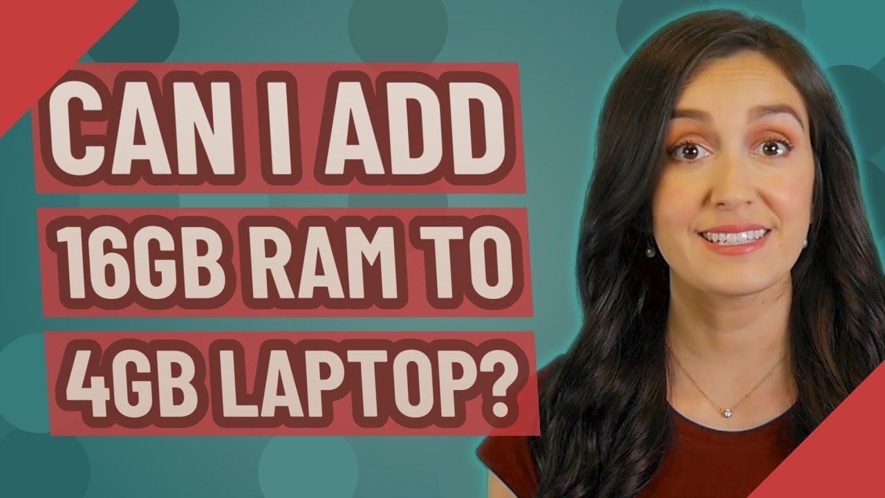 Can I Add 16gb RAM To 4gb Laptop YouTube