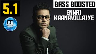 ENNAI KAANAVILLAIYE 5.1 BASS BOOSTED SONG | KADHAL DESAM | A.R.RAHMAN | DOLBY | BAD BOY BASS CHANNEL