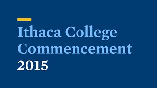2015 🎓 Commencement | Ithaca College