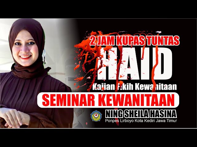 KUPAS TUNTAS MASALAH HAID || SEMINAR KEWANITAAN BERSAMA NING SHEILA HASINA class=