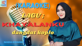 Khayalanku Karaoke | Karaoke Dangdut Official | Cover PA 600