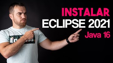 Instalar Eclipse IDE 2021-03 (Java 16 / JDK 16)