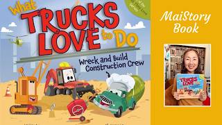 What Trucks Love to Do by Kelly Riera: Interactive Read Aloud Picture Book Vehicle Construction