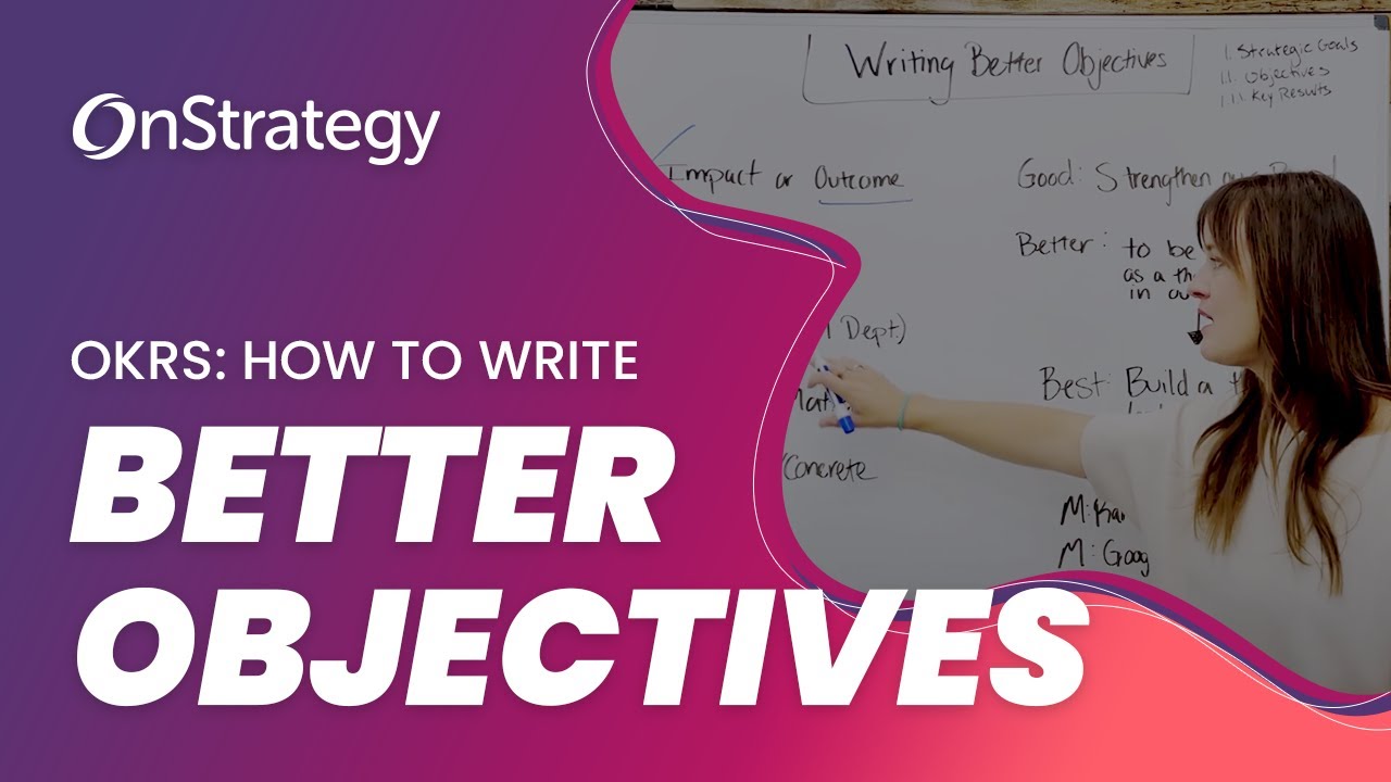 OKRs: How to Write Better Objectives