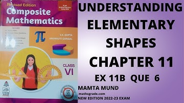 Composite Mathematics Class 6 Chapter 11 Ex11B Que 6| Maths Grade |Mamta Mund |ELEMENTARY SHAPES