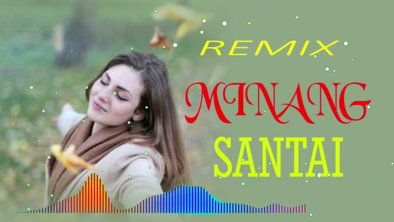 REMIX MINANG SANTAI