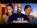 419 HUSBAND - DEZA THE GREAT, SHINE ROSEMAN,  - 2025 EXCLUSIVE NOLLYWOOD MOVIE