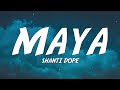 Shanti dope  maya  lyrics