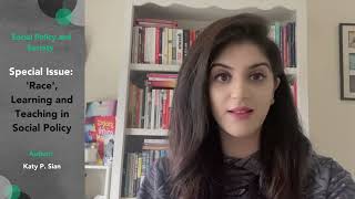 SPS Special Issue: 'Race', Learning and Teaching in Social Policy - An Interview with Katy Sian