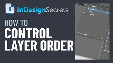 InDesign How-To: Control Layer Order (Video Tutorial)