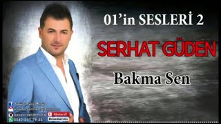 SERHAT GÜDEN - BAKMA SEN Resimi