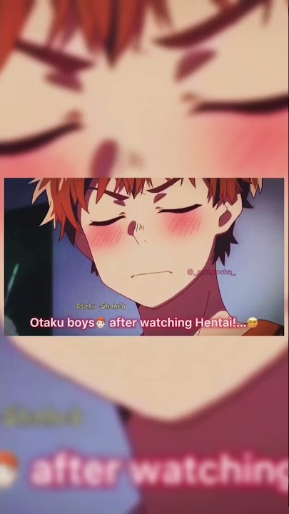 Otaku Boys🧑🏻‍🦰After Watching 'Hentai'..🐸 #kanojookarishimasu #amv #rentagirlfriend #hentai