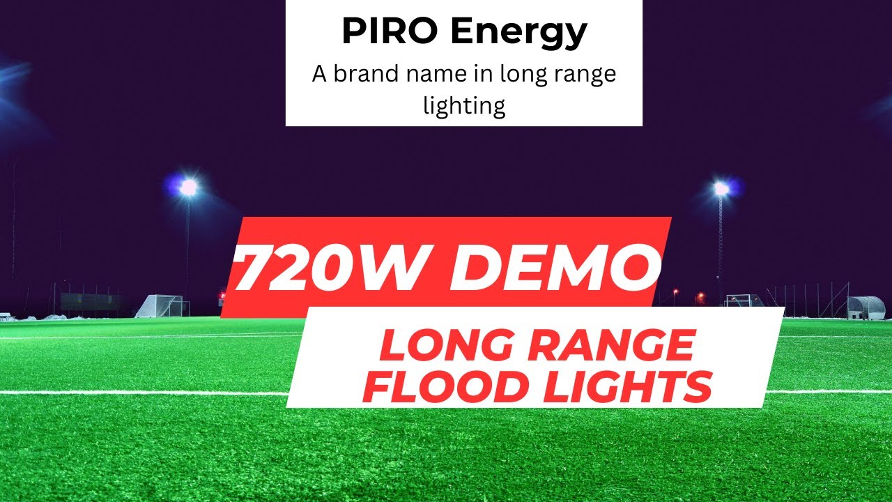 Piro Energy 720 Watts Long Range Flood Light On-Site Demo