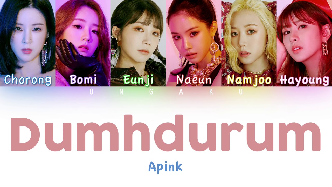 Apink (에이핑크) - Dumhdurum (덤더럼) | Color Coded HAN/ROM/ENG Lyrics - YouTube