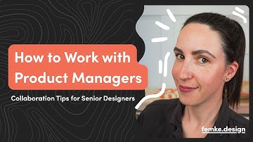 How to Work with Product Managers as a Senior Designer | Collaboration tips