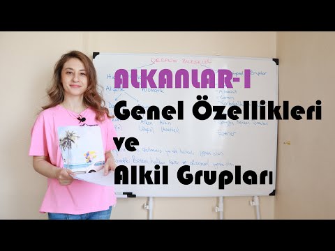 13- ORGANİK 6 | ALKANLAR-1 -Genel Özellikleri ve Alkil Grupları 2022