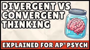 Divergent vs Convergent Thinking (AP Psychology)