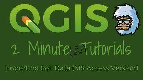 QGIS 2 Minute Tutorials - Importing Soil Data (MS Access Version)