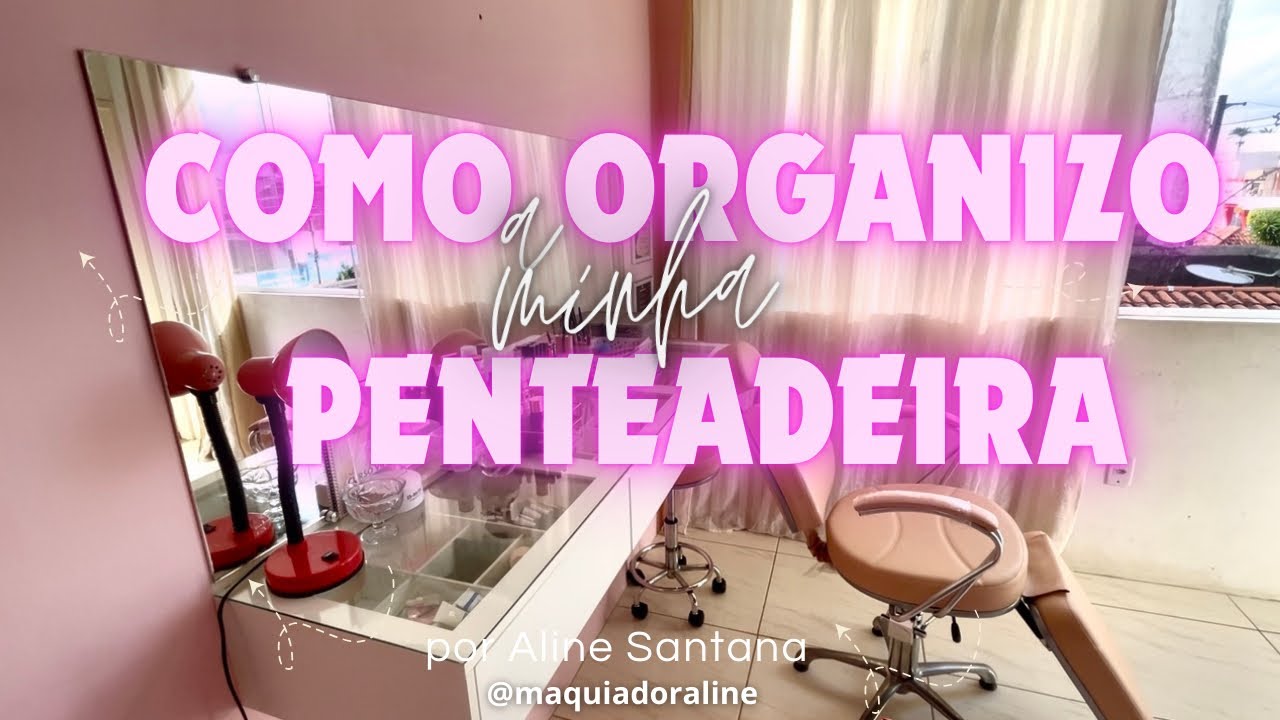 ORGANIZANDO MINHA PENTEADEIRA | como eu organizo minha penteadeira # ...
