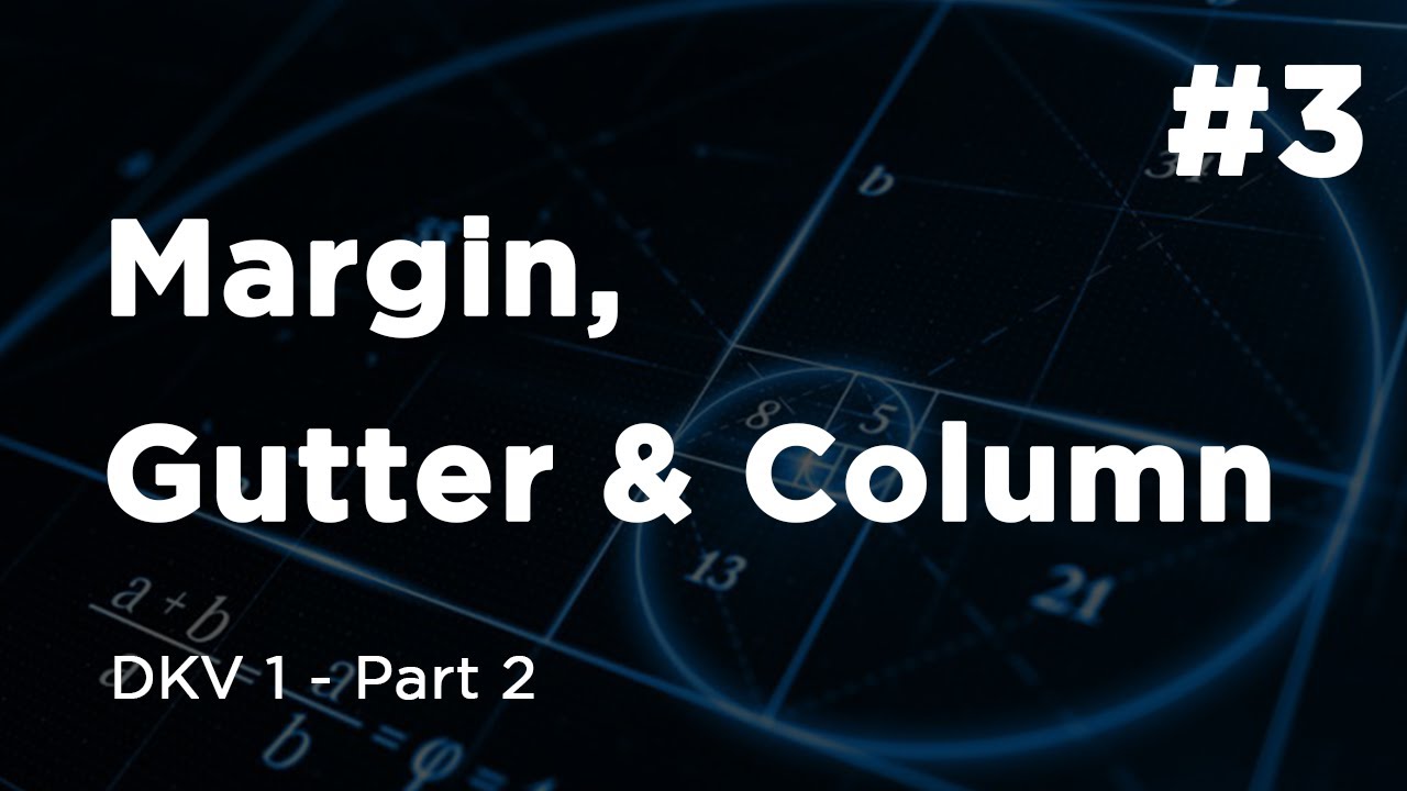 DKV 1 // Margin, Gutter & Column - Semester 3, Pertemuan 3 ( PART 2 ...