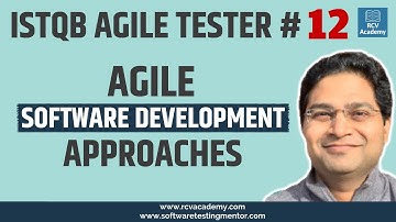 ISTQB Agile Tester #12 - Agile Software Development Approach