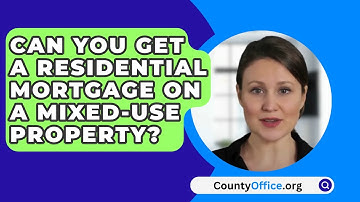 Can You Get A Residential Mortgage On A Mixed-Use Property? - CountyOffice.org