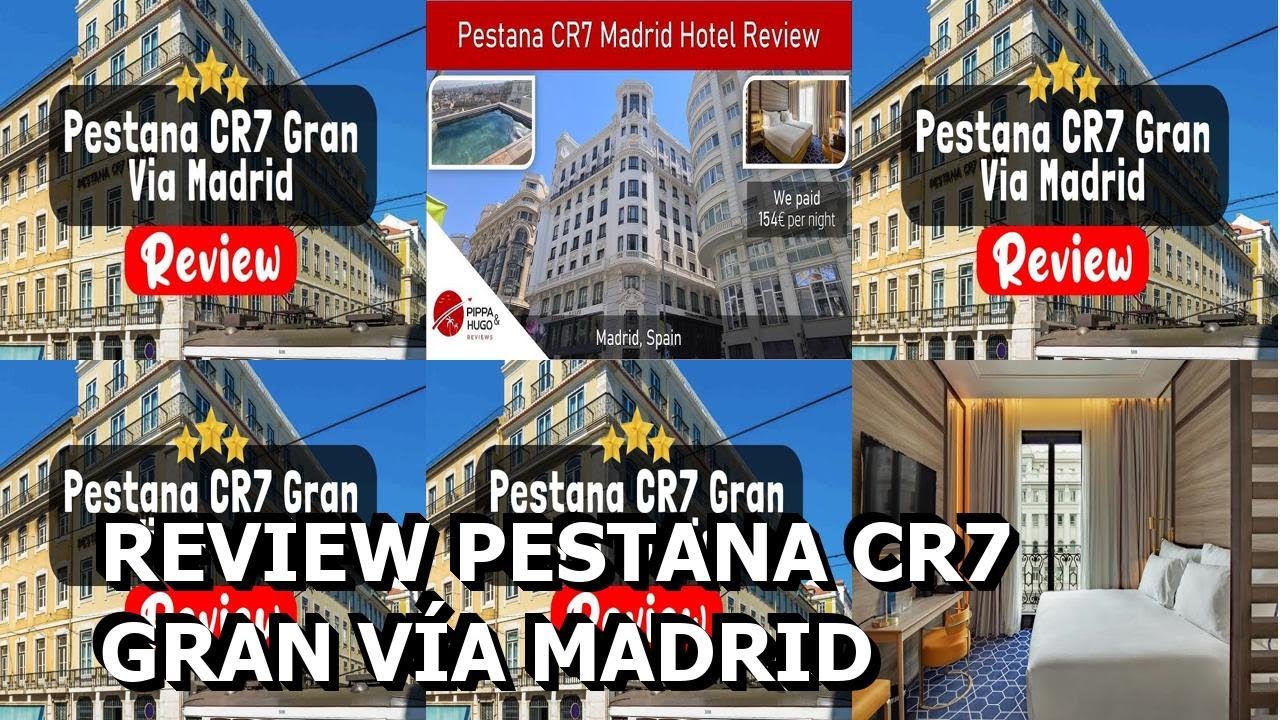 Review Pestana CR7 Gran Vía Madrid