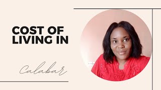 Cost Of Living In Calabar, Cross River State, Nigeria