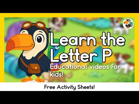 Learn The Letter P: Playtime Pets | Educational Videos For Kids With Tibo the Toucan
