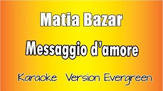 Matia Bazar -  Messaggio d'Amore (versione Karaoke Academy Italia)