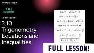 AP Precalculus 3.10 Trigonometry Equations and Inequalities FULL LESSON AND NOTES