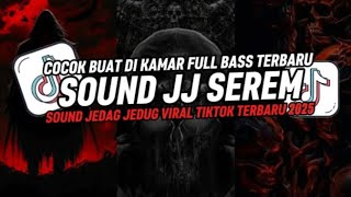 DJ SOUND JJ SEREM V3 COCOK BUAT MODE BANTAI FULL BASS JJ MENGKANE