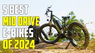 Top 5 Best Mid Drive Electric Bikes 2024 - Best EBike 2024