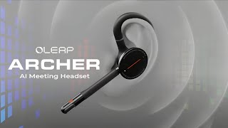 Oleap Archer A Next-Generation Ai Meeting Assistant That Transcribes And Summarizes Audio