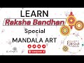 Raksha Bandhan Special Mandala Art Tutorial🥰