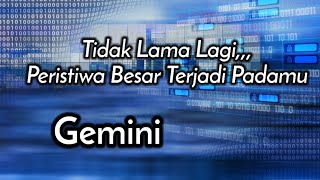 Download Lagu Gemini🌏Tidak Lama Lagi Peristiwa Besar Terjadi Pada Mu🚜🎁🌹 MP3