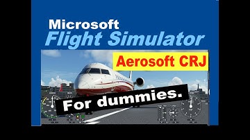 Aerosoft Crj for dummies, FMC and Autopilot,