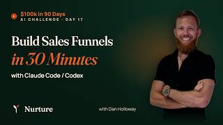 Build Sales Funnels in 30 Minutes with Claude Code / Codex - $100k in 90 Days Challenge (Day 17)