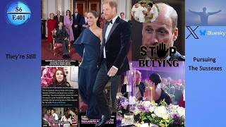 S6E401 APTS | They're Still Pursuing The Sussexes