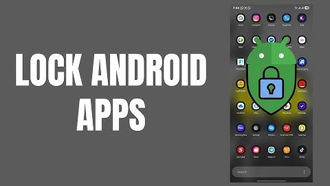 How To Lock Android Apps With Password, Fingerprint, Passcode