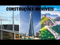 As maiores construções do mundo - obras incríveis