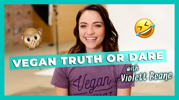 Violett Beane: Vegan Truth or Dare Challenge!