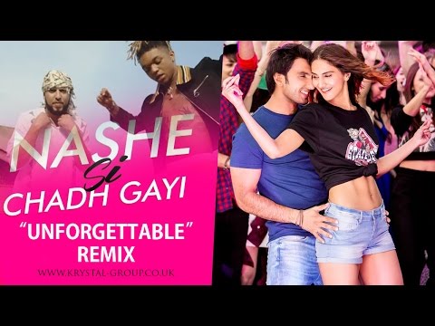 Nashe Si Chadh Gayi (Unforgettable Remix) - French Montana Ft Arjit Singh