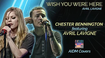 Avril Lavigne - Wish You Were Here ft. Chester Bennington